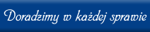 Doradzimy w każdej sprawie